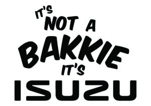 It’s Not a Bakkie, It’s an Isuzu decal