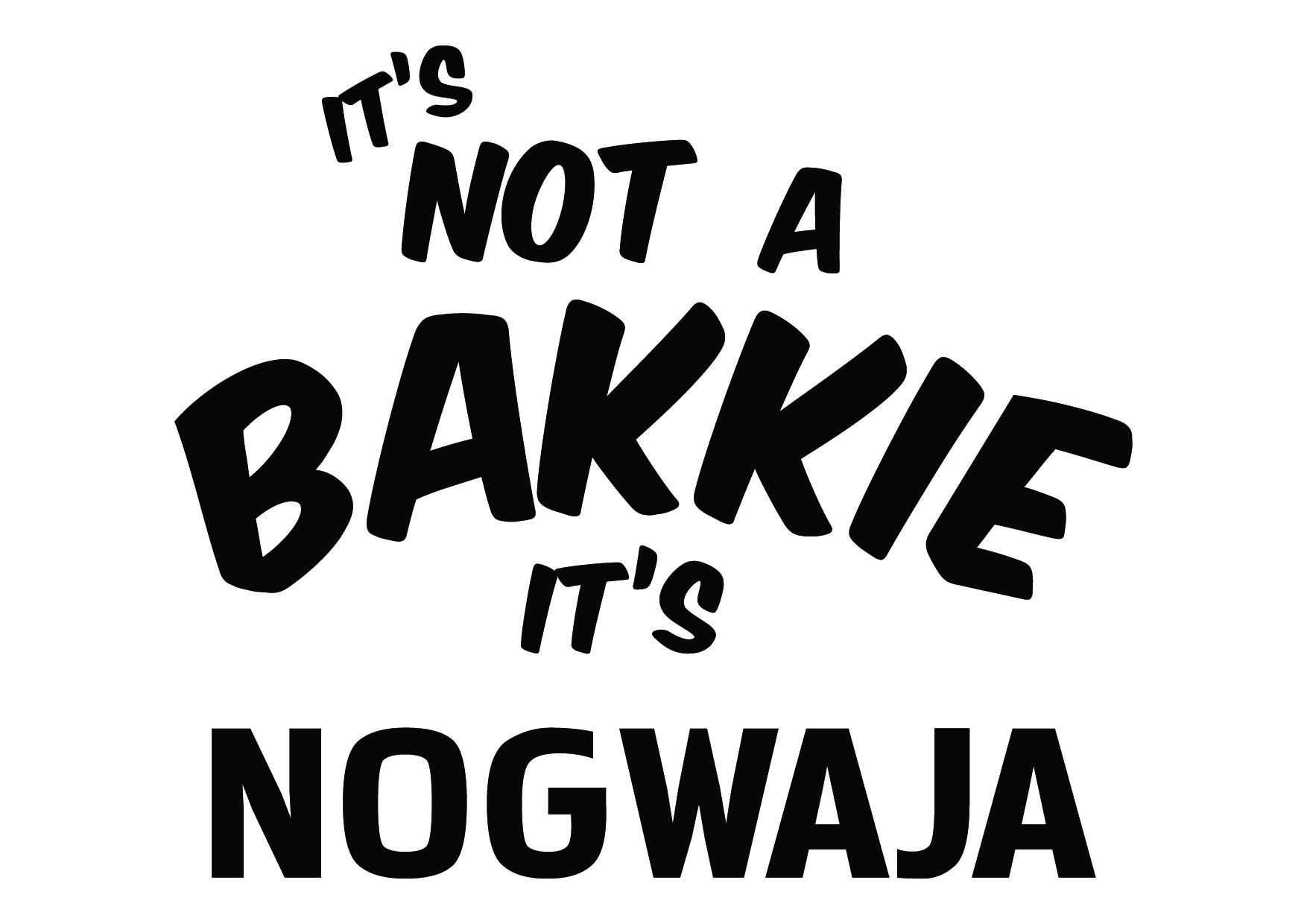 It’s Not a Bakkie, It’s Nogwaja decal